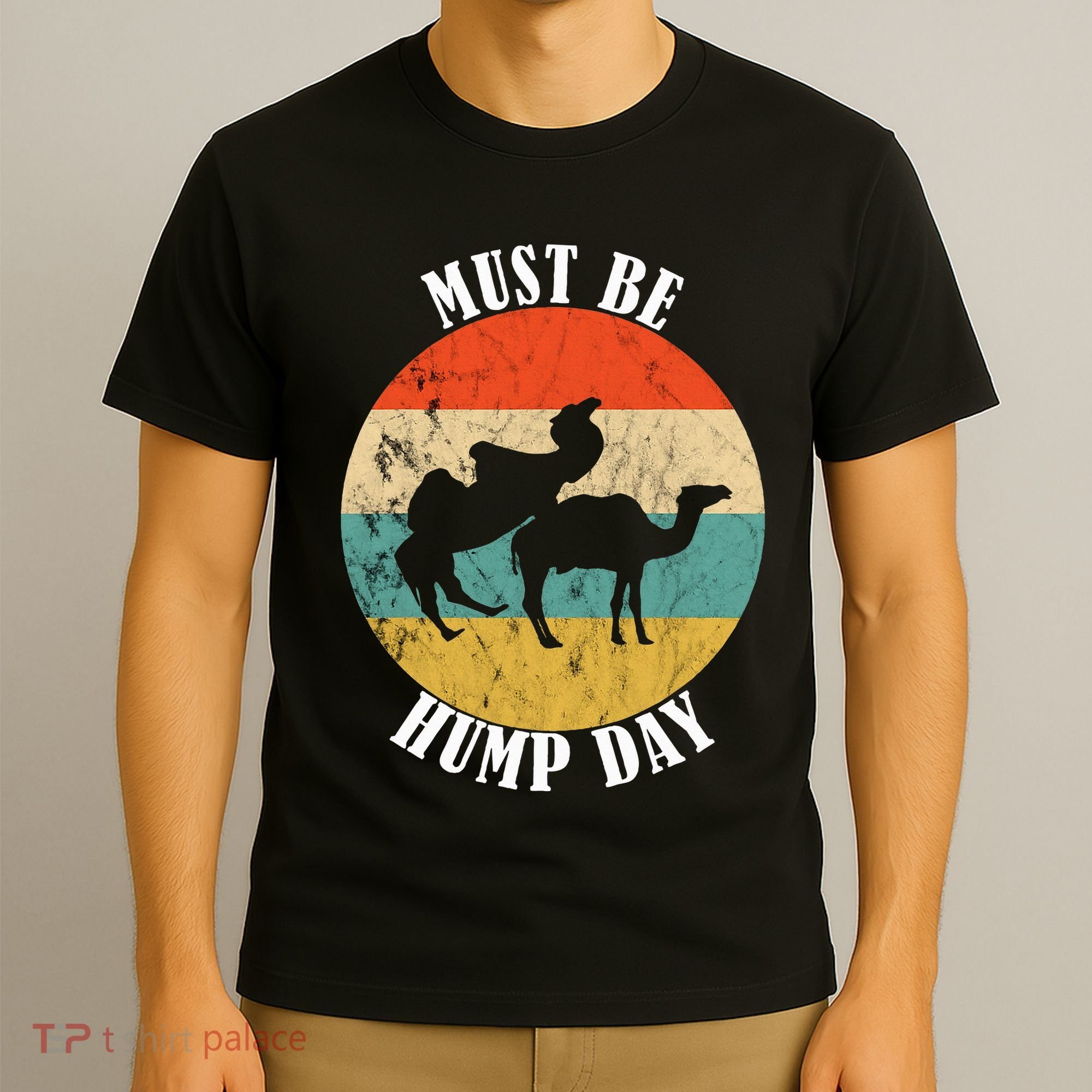 Camel Must Be Hump Day Retro Funny Hump Day Camel T-Shirt