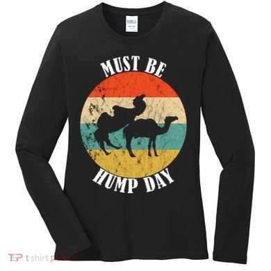 Camel Must Be Hump Day Retro Funny Hump Day Camel Women's Long Sleeve Shirt