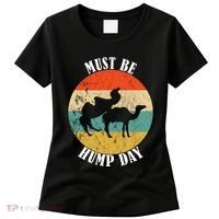 Camel Must Be Hump Day Retro Funny Hump Day Camel Women's T-Shirt thumb 0