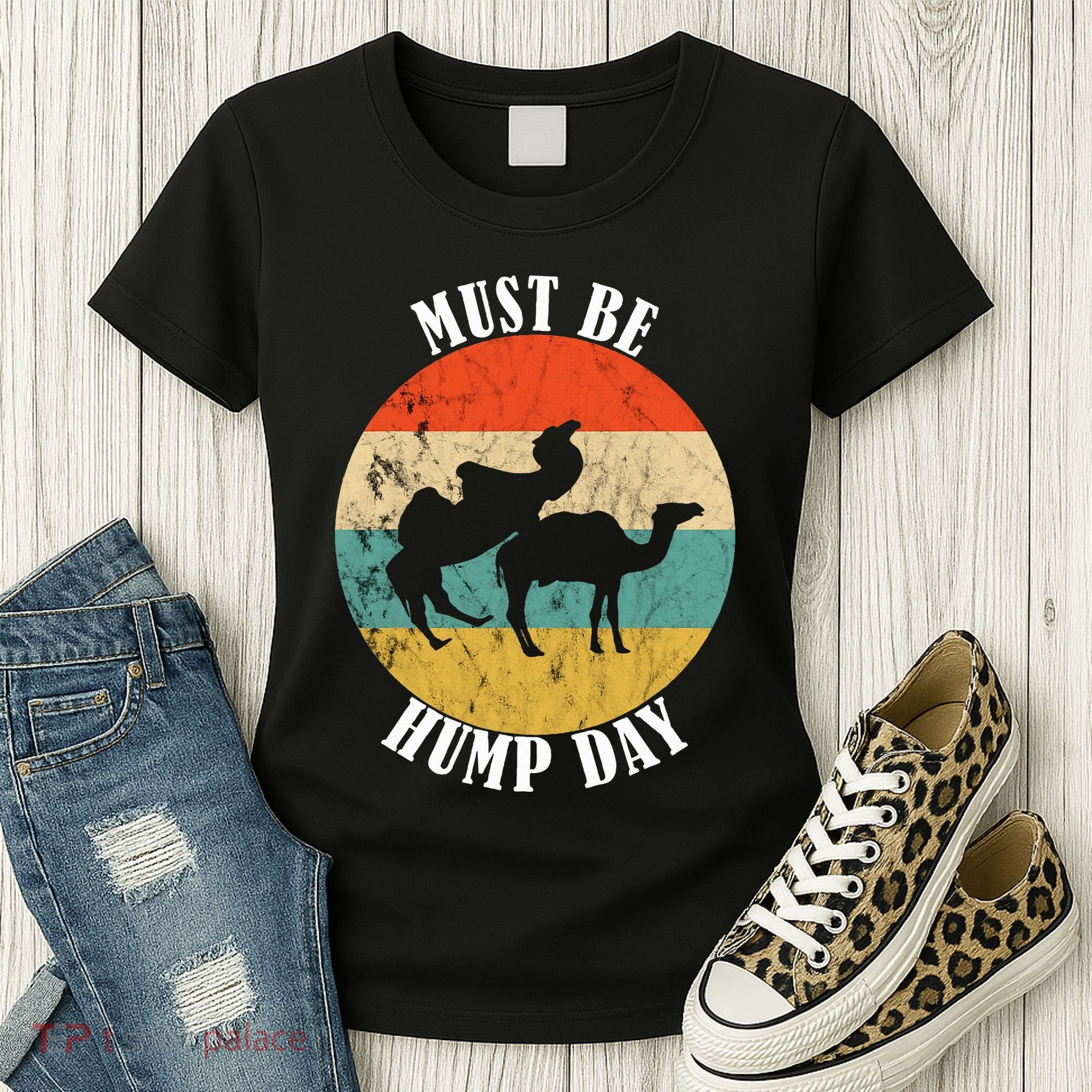 Camel Must Be Hump Day Retro Funny Hump Day Camel Women's T-Shirt