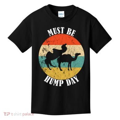 Camel Must Be Hump Day Retro Funny Hump Day Camel Kids T-Shirt