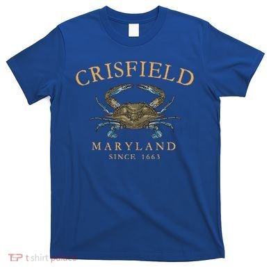 Crisfield Maryland Blue Crab Since 1663 T-Shirt