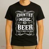 Country Music & Beer ThatS Why IM Here Beer & Music Lover T-Shirt thumb 3