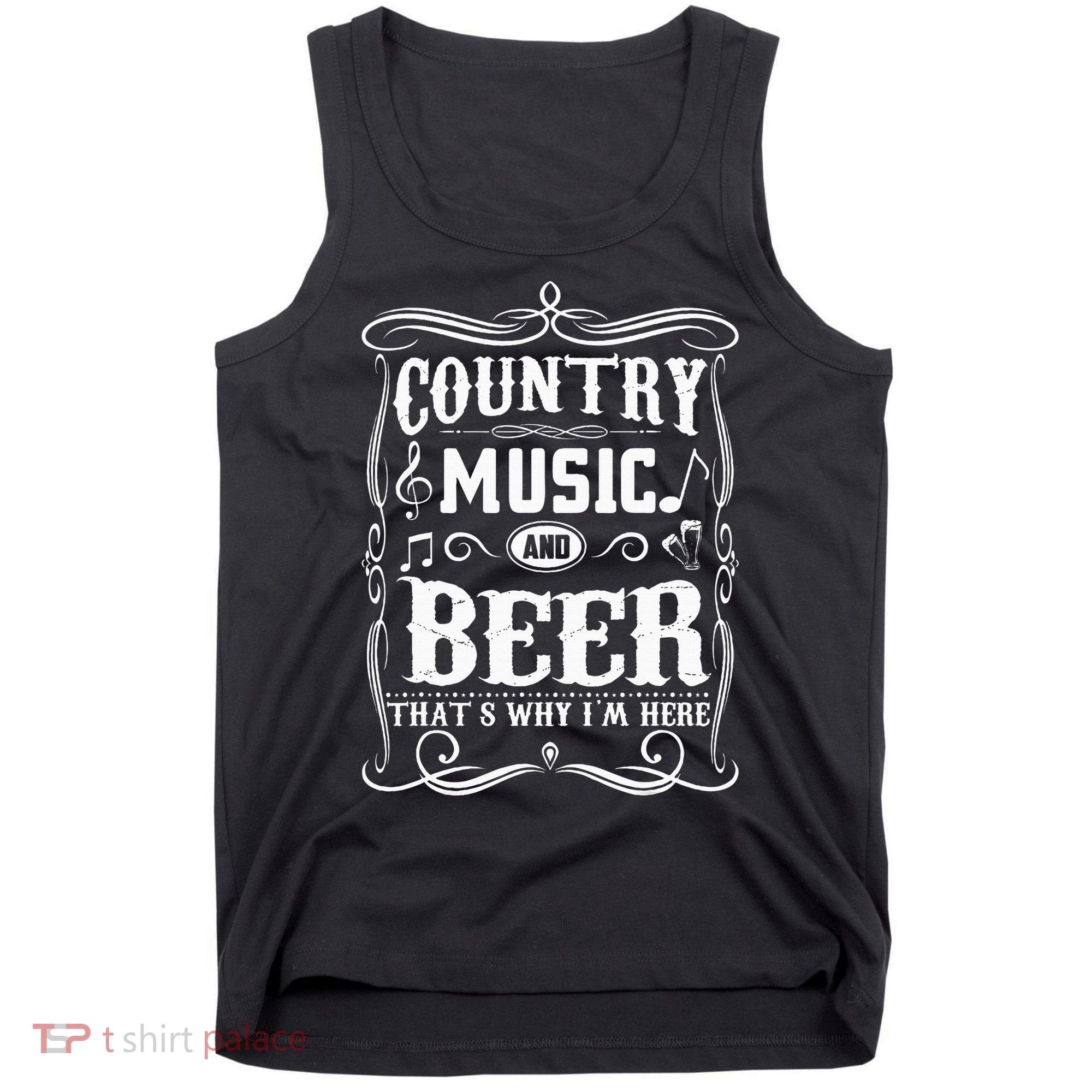 Country Music & Beer ThatS Why IM Here Beer & Music Lover Tank Top