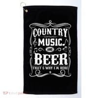 Country Music & Beer ThatS Why IM Here Beer & Music Lover Golf Towel thumb 0