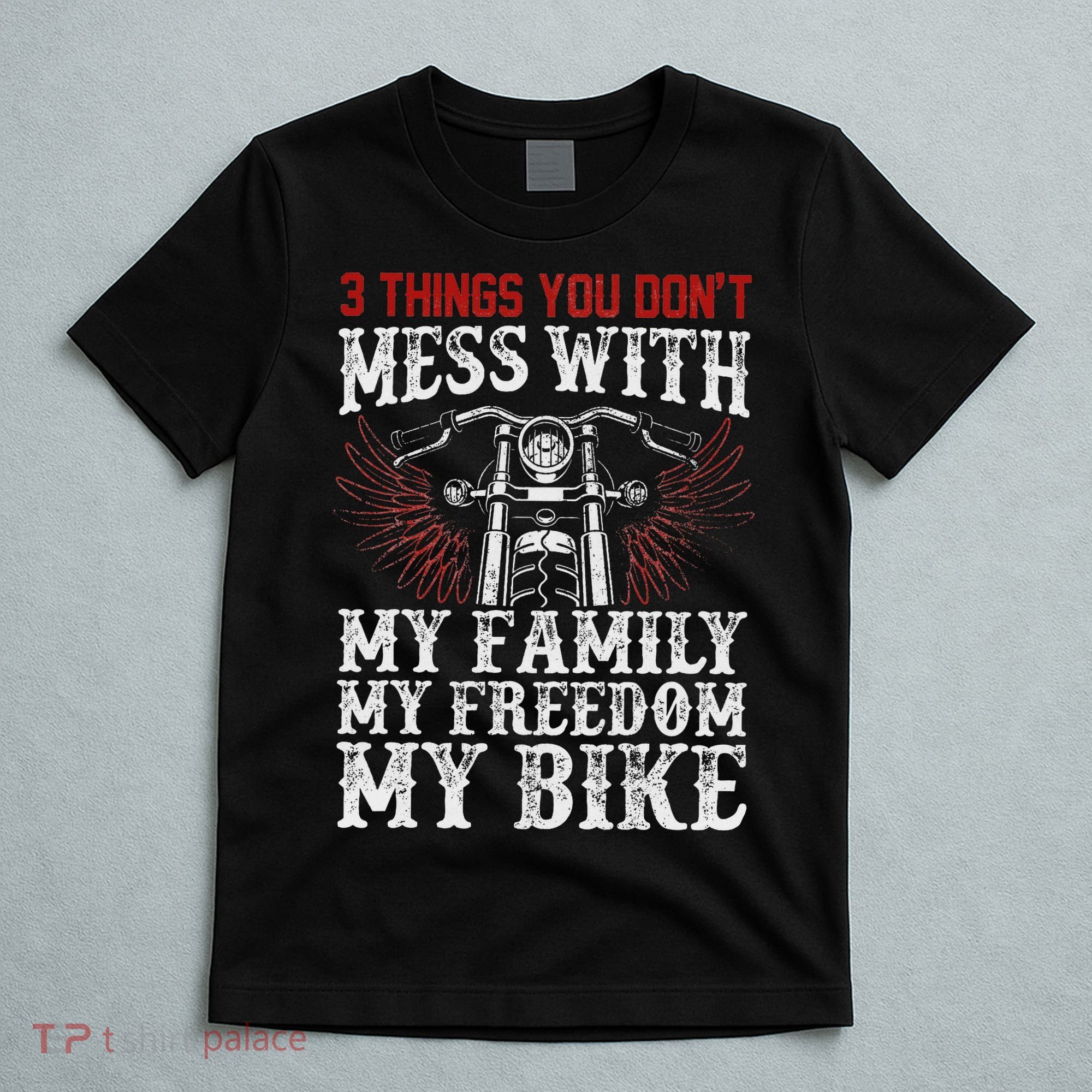 Classic Motorcycle Biker My Family My Freedom My Bike T-Shirt
