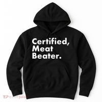 Certified Meat Beater Funny And Cool Hoodie thumb 0