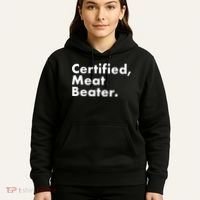 Certified Meat Beater Funny And Cool Hoodie thumb 5