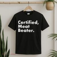 Certified Meat Beater Funny And Cool T-Shirt thumb 2