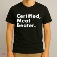 Certified Meat Beater Funny And Cool T-Shirt thumb 3
