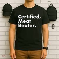 Certified Meat Beater Funny And Cool T-Shirt thumb 6