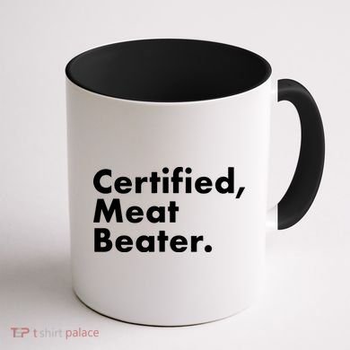 Certified Meat Beater Funny And Cool Coffee Mug back