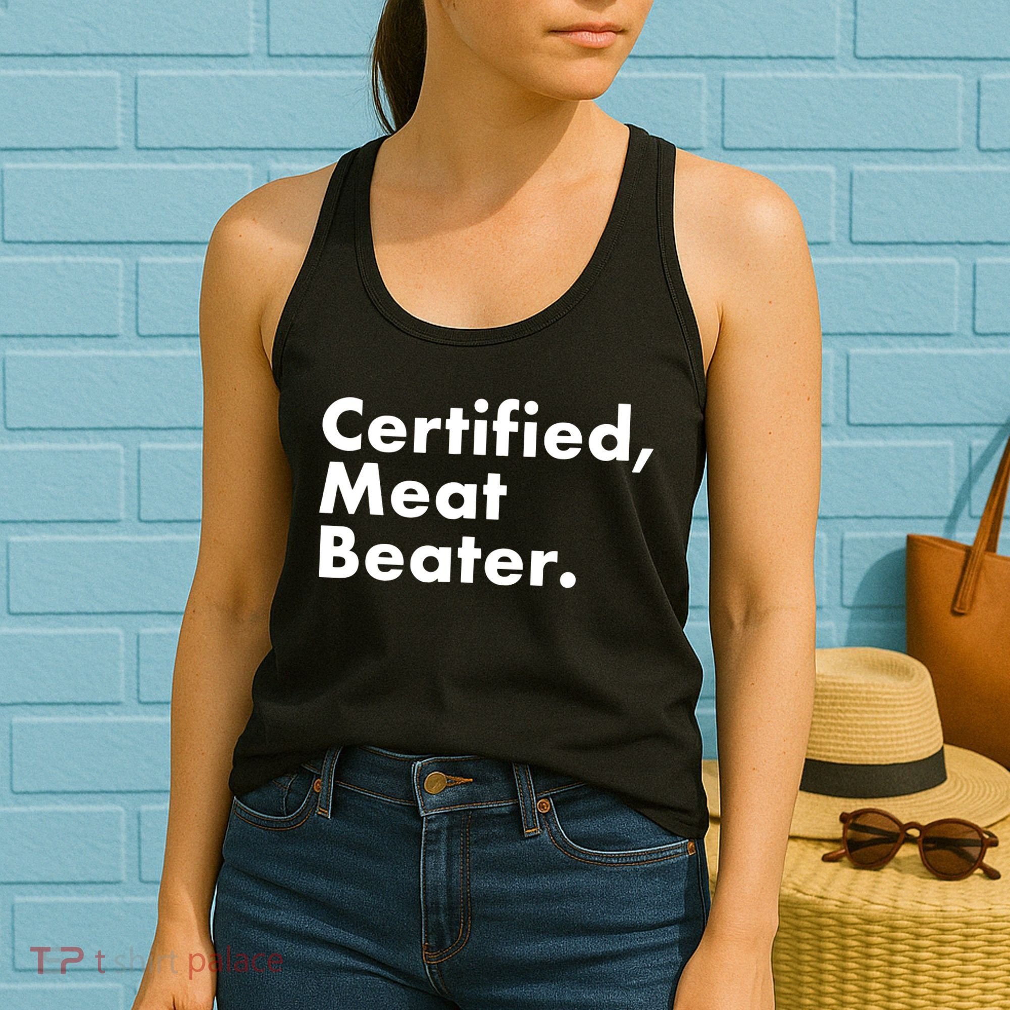 Certified Meat Beater Funny And Cool Women's Tank Top