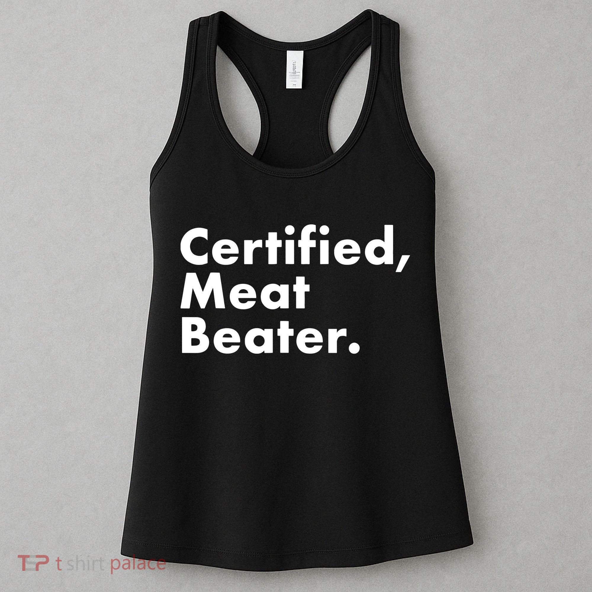 Certified Meat Beater Funny And Cool Women's Tank Top
