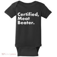 Certified Meat Beater Funny And Cool Baby Bodysuit thumb 0