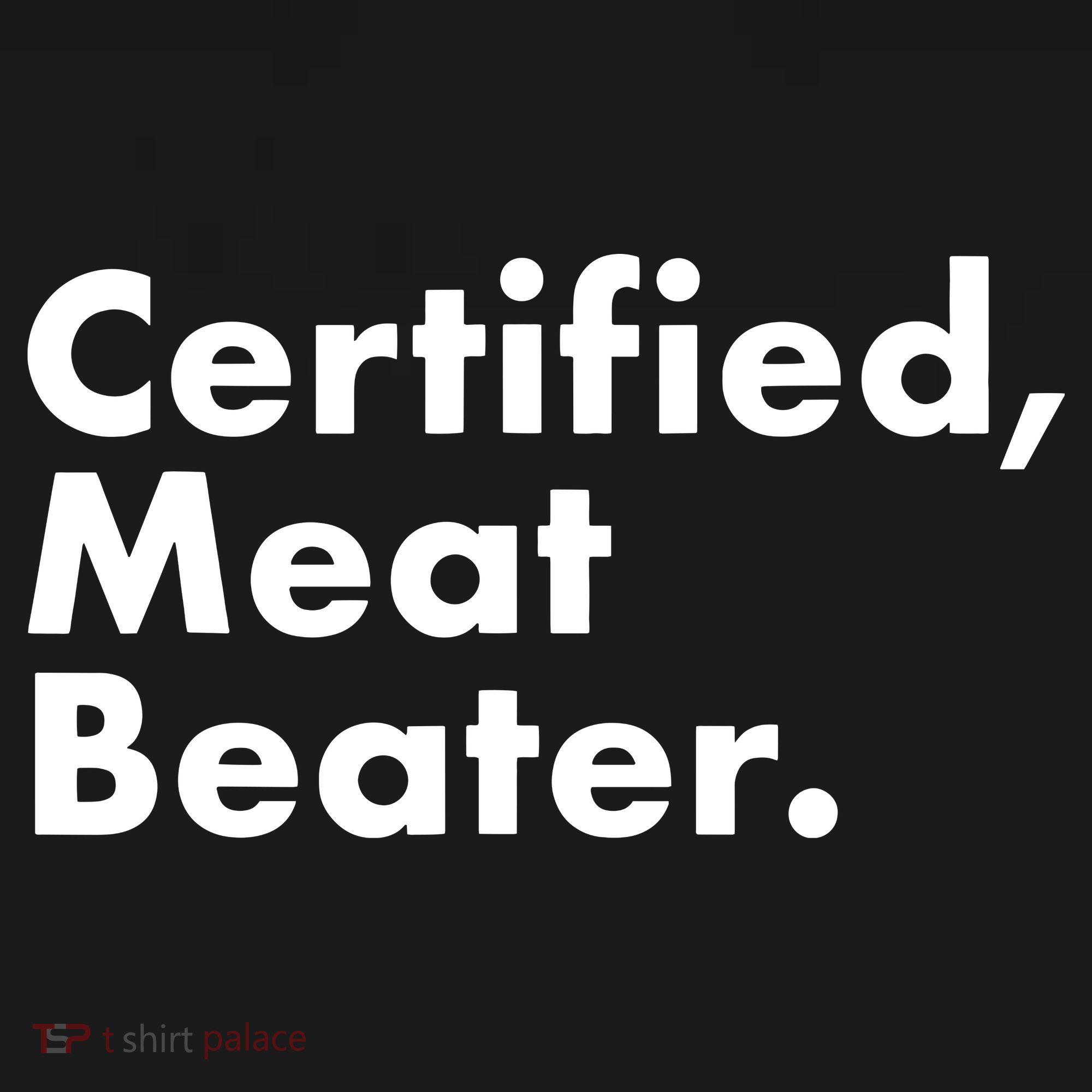Certified Meat Beater Funny And Cool Toddler T-Shirt