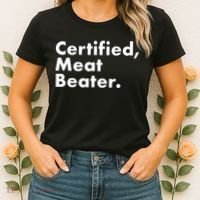 Certified Meat Beater Funny And Cool Women's T-Shirt thumb 2