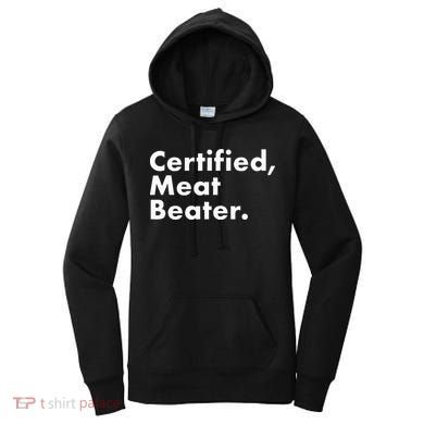 Certified Meat Beater Funny And Cool Women's Hoodie