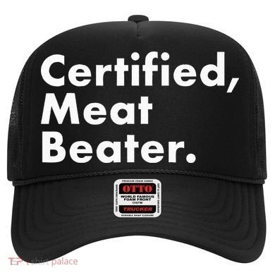 Certified Meat Beater Funny And Cool Hat