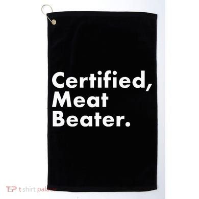 Certified Meat Beater Funny And Cool Golf Towel