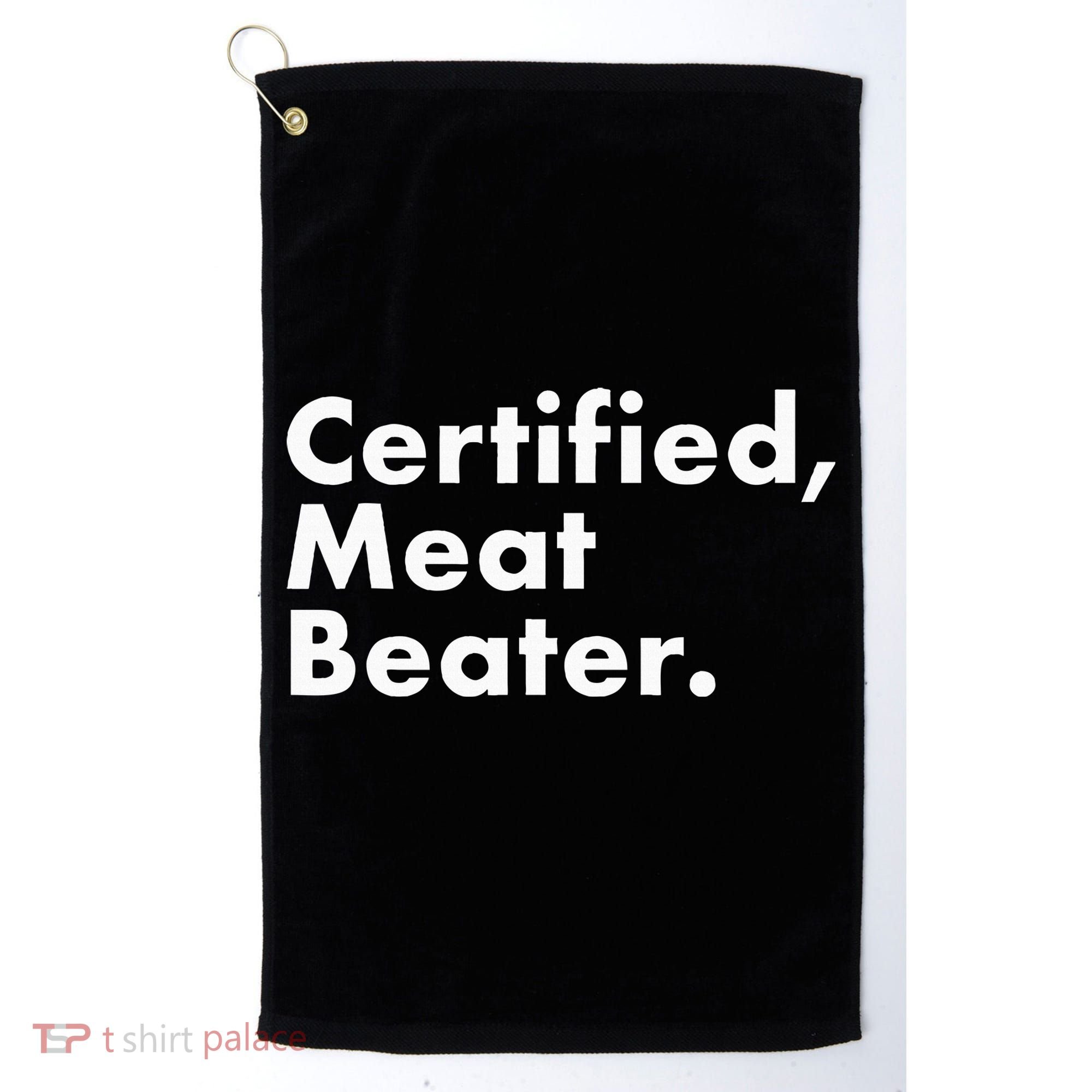 Certified Meat Beater Funny And Cool Golf Towel