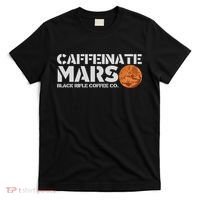 Caffeinate Mars Black Rifle Coffee Co. T-Shirt thumb 0