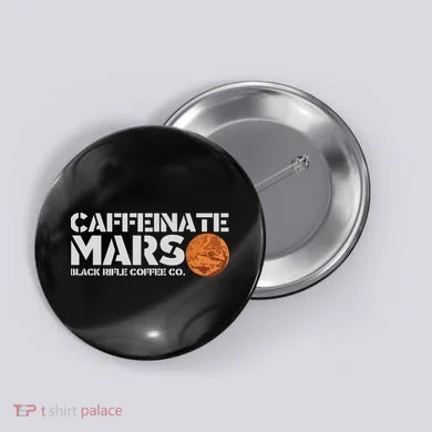 Caffeinate Mars Black Rifle Coffee Co. Button