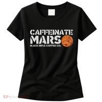 Caffeinate Mars Black Rifle Coffee Co. Women's T-Shirt thumb 0