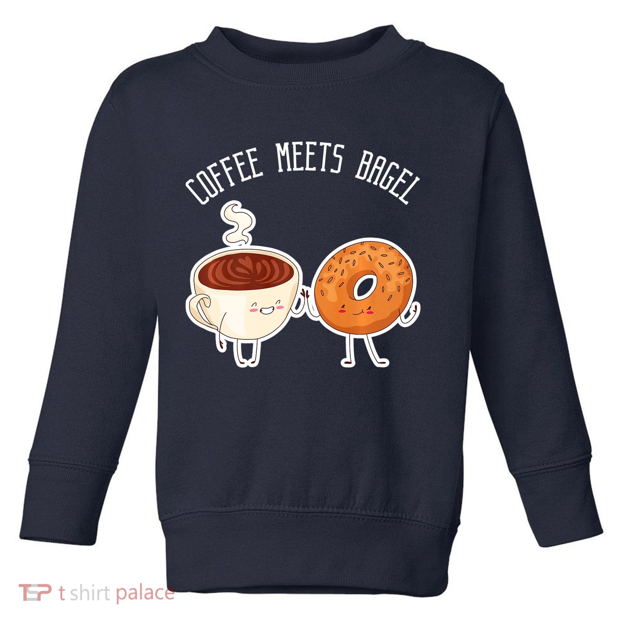 Coffee Meets Bagel Bagels Toddler Sweatshirt
