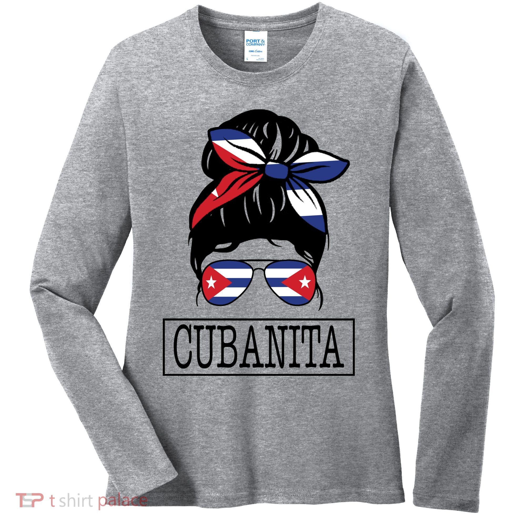 Cubanita Messy Bun Cuban Flag Cuba Women's Long Sleeve Shirt