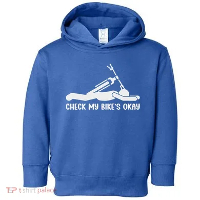 Check My Bike’S Okay Toddler Hoodie
