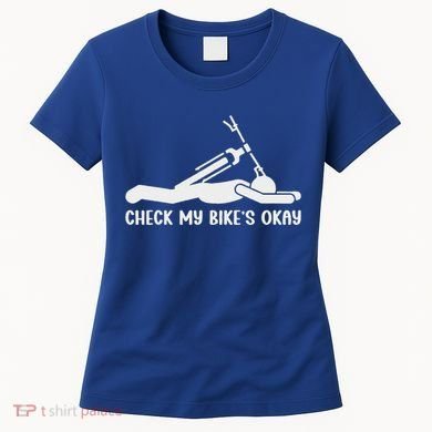 Check My Bike’S Okay Women's T-Shirt
