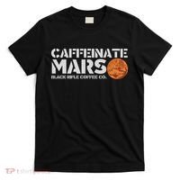 Caffeinate Mars Black Rifle Coffee Co. T-Shirt thumb 0