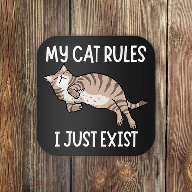 Cute My Cat Clothing My Cat Rules I Just Exist Coaster