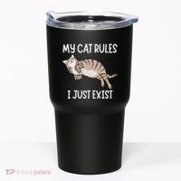Cute My Cat Clothing My Cat Rules I Just Exist Tumbler thumb 0