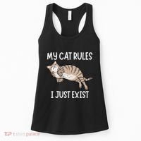 Cute My Cat Clothing My Cat Rules I Just Exist Women's Tank Top thumb 0