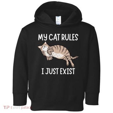 Cute My Cat Clothing My Cat Rules I Just Exist Toddler Hoodie