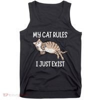 Cute My Cat Clothing My Cat Rules I Just Exist Tank Top thumb 0