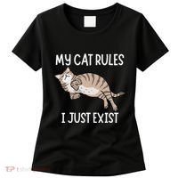 Cute My Cat Clothing My Cat Rules I Just Exist Women's T-Shirt thumb 0