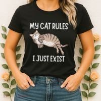 Cute My Cat Clothing My Cat Rules I Just Exist Women's T-Shirt thumb 2