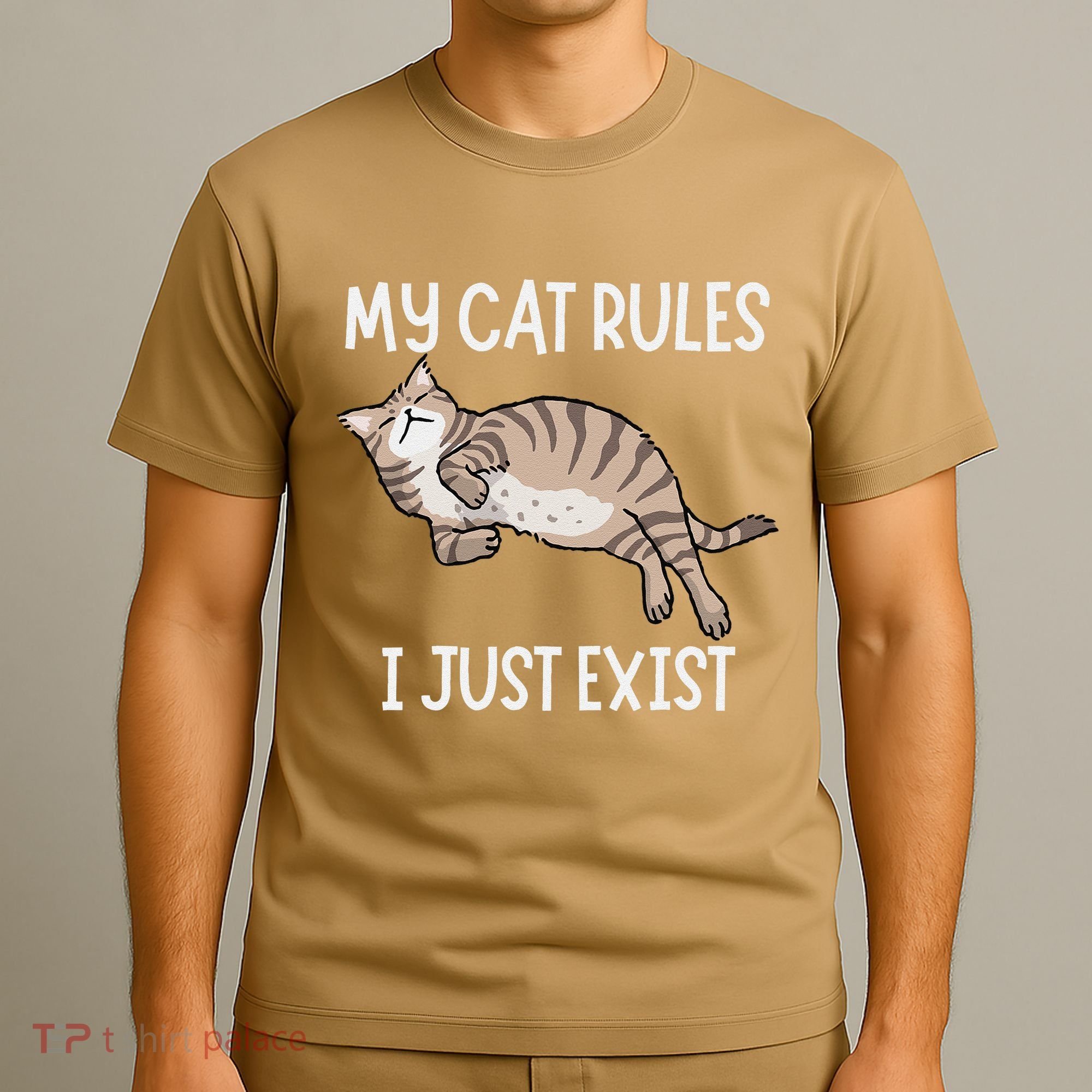 Cute My Cat Clothing My Cat Rules I Just Exist T-Shirt