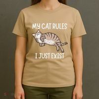 Cute My Cat Clothing My Cat Rules I Just Exist T-Shirt thumb 4