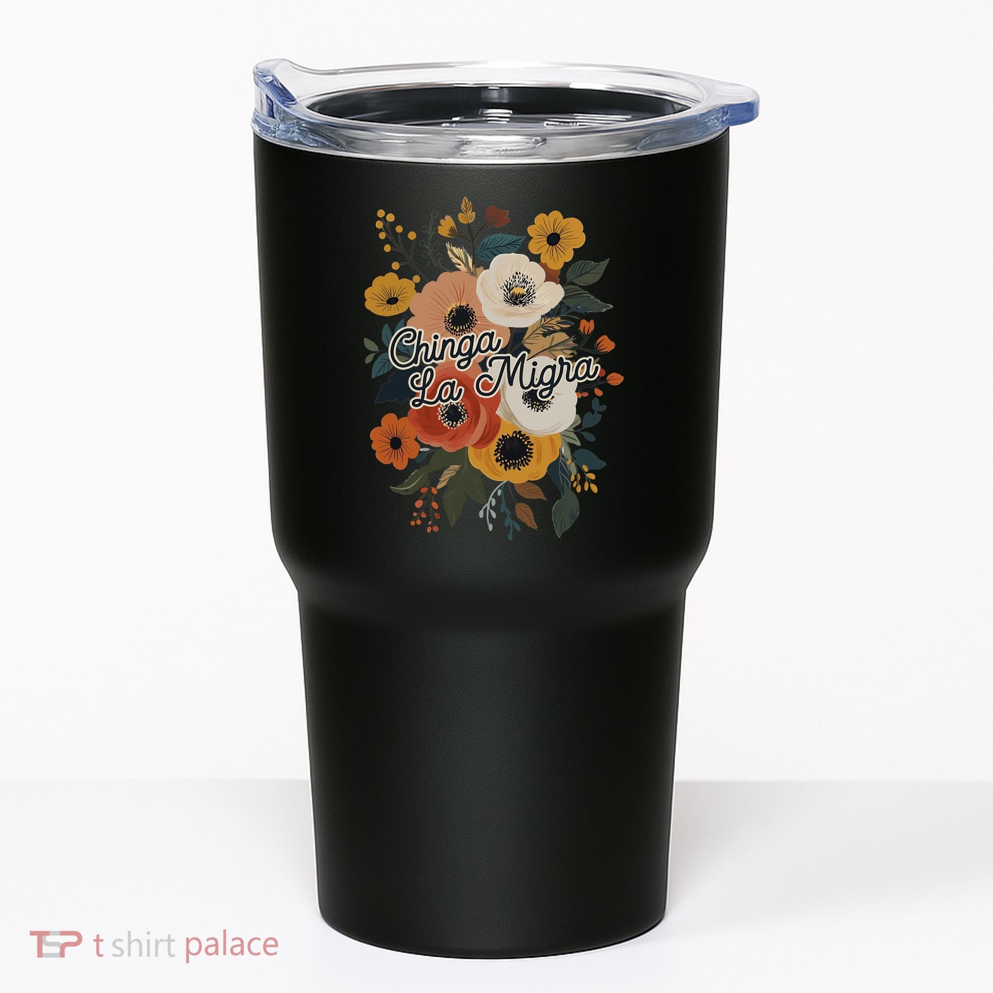 Chinga Migra Tumbler