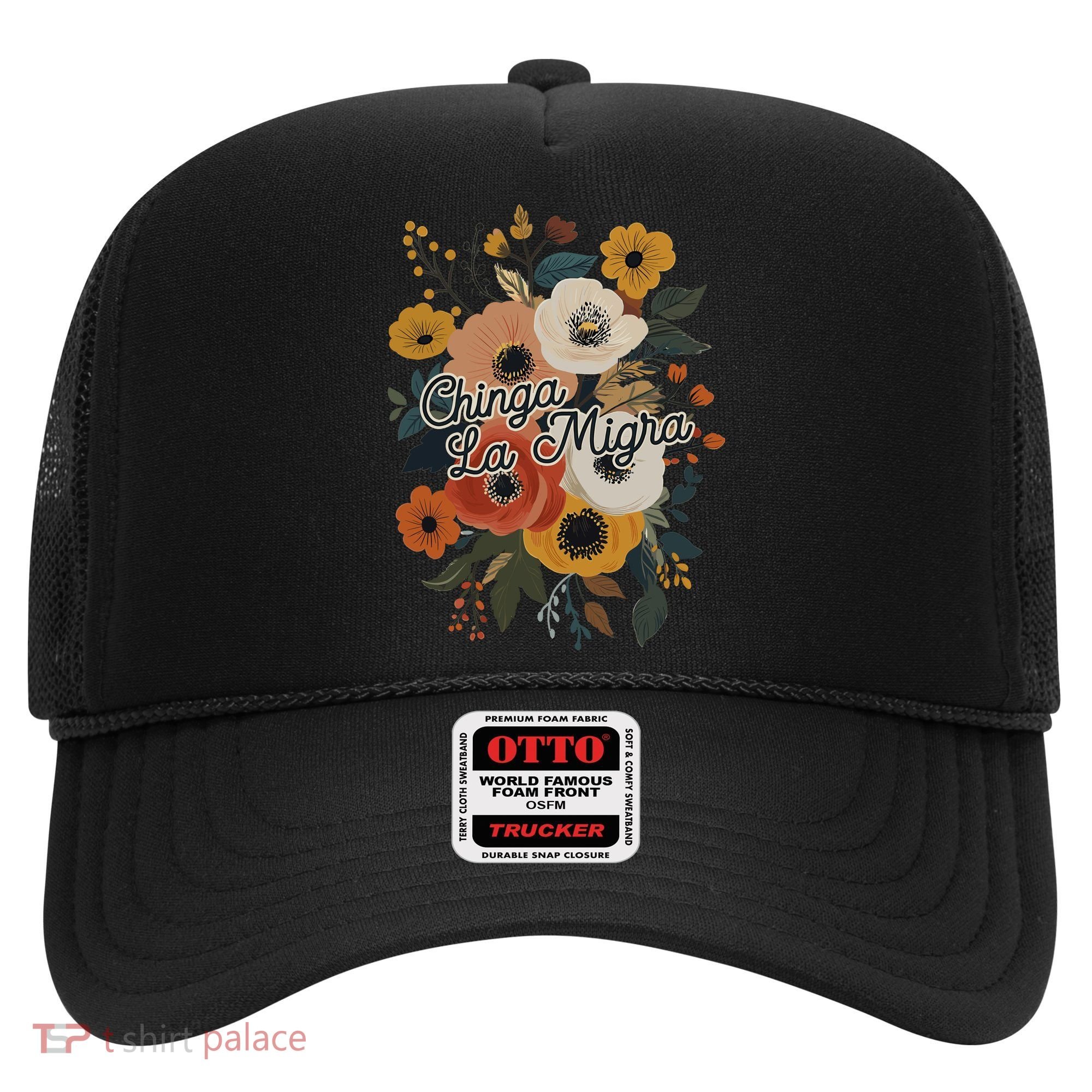 Chinga Migra Hat