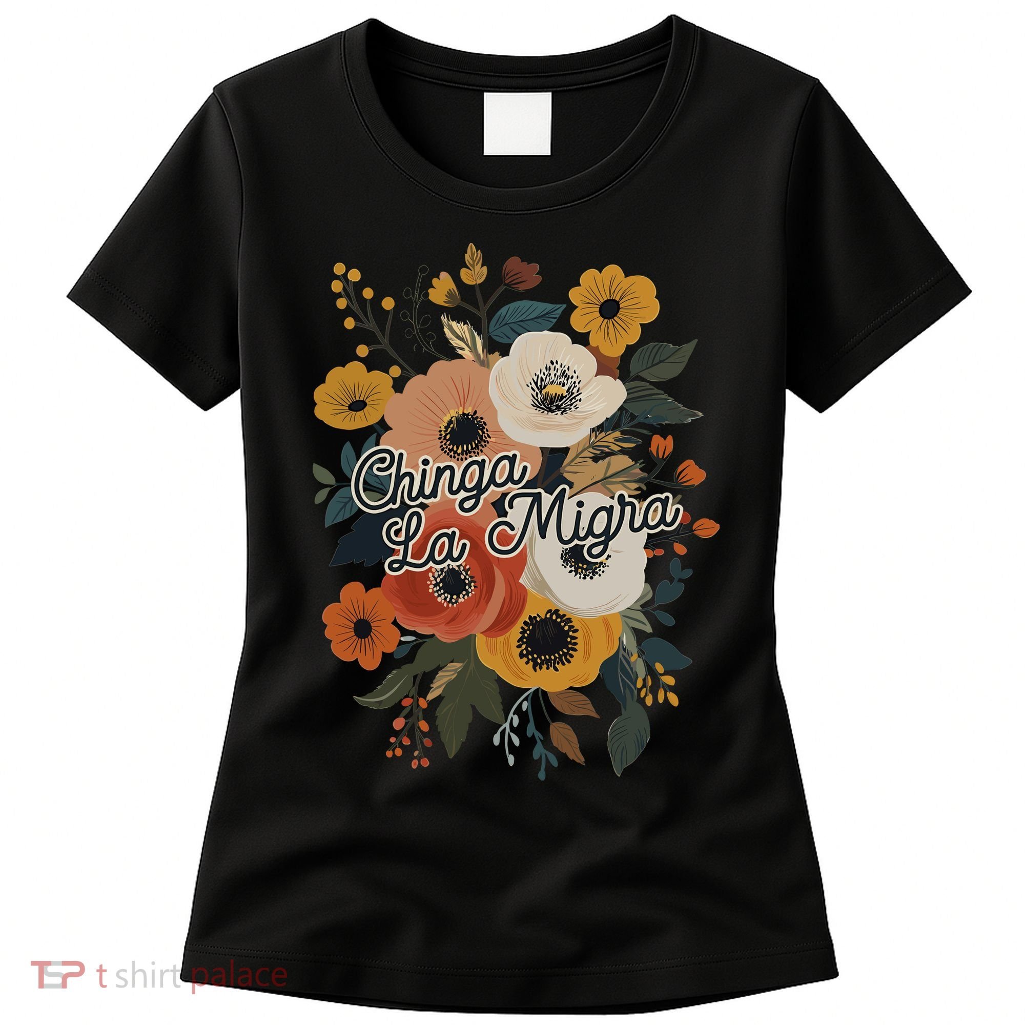 Chinga Migra Women's T-Shirt