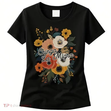 Chinga Migra Women's T-Shirt