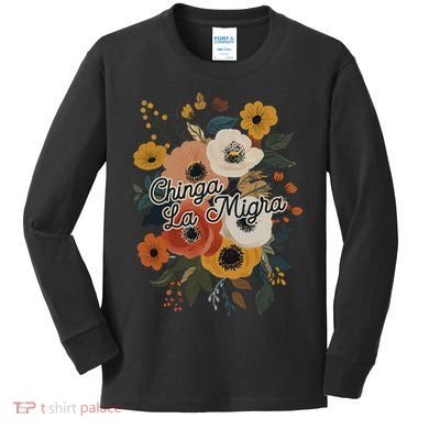 Chinga Migra Kids Long Sleeve Shirt
