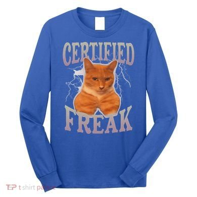 Cat Meme Certified Freak Long Sleeve Shirt