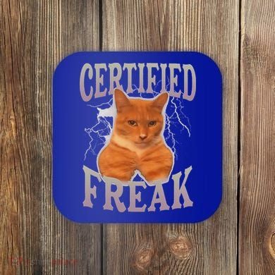 Cat Meme Certified Freak Coaster