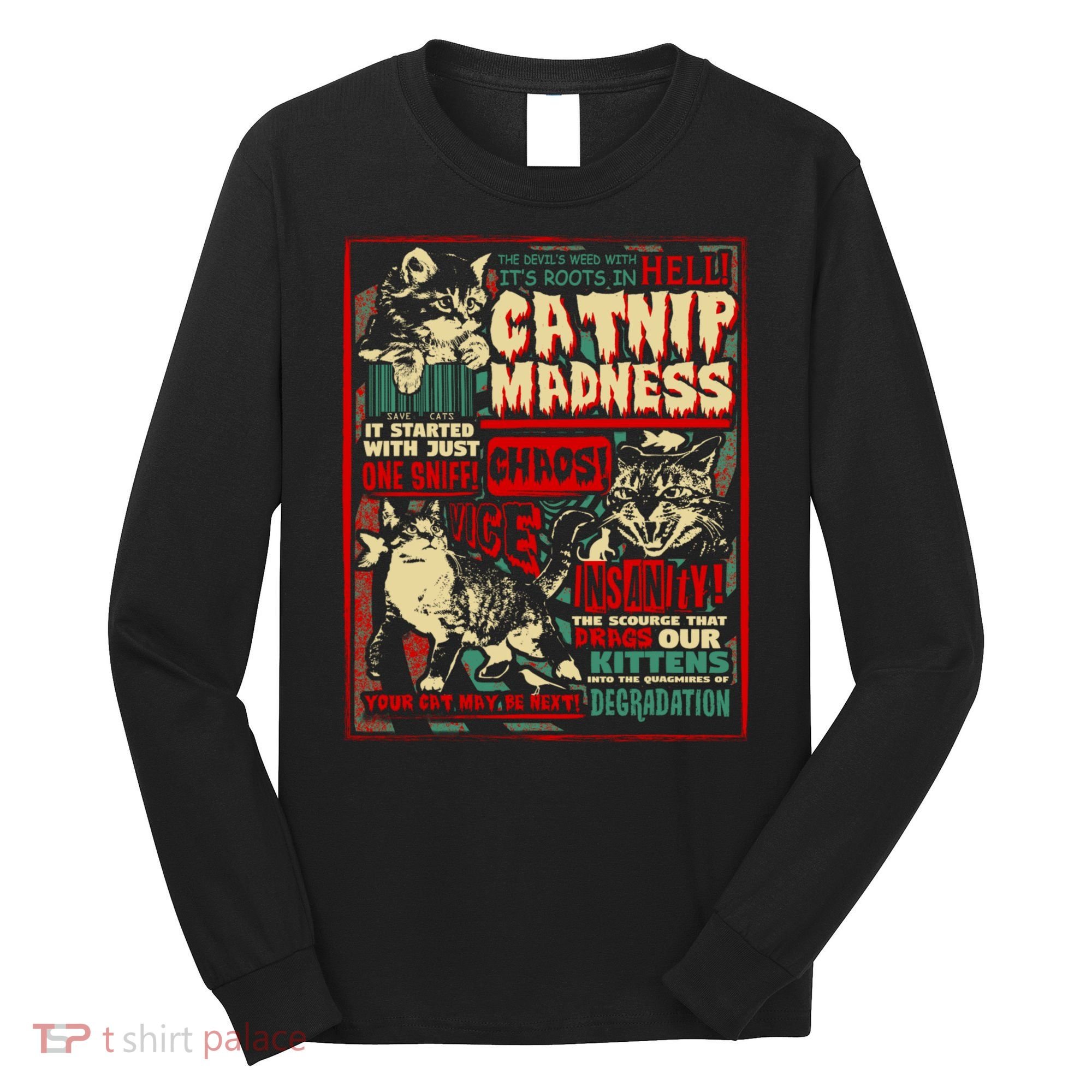 Catnip Madness Cute Kitten Cat Lover Gift For Cat Owners Long Sleeve Shirt